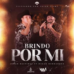 Brindo por mi (feat. Oscar Hernadez)