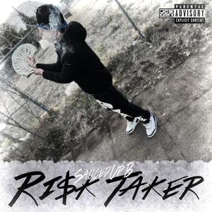 Risk Taker (Explicit)