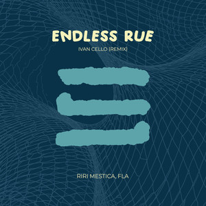 Endless Rue (Remix)