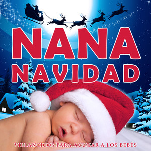 Nana Navidad (Villancicos para Acunar a los Bebés)