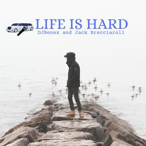 Life Is Hard (Explicit)