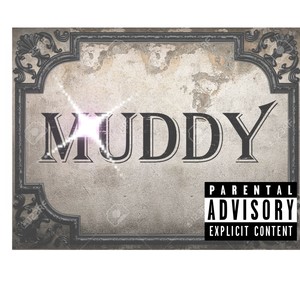 Muddy (Explicit)