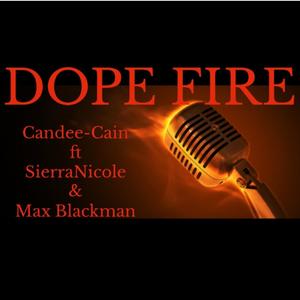 DOPE FIRE (feat. Sierra Nicole & Lil Mane) [Explicit]