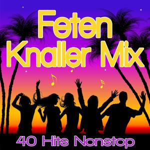 Feten Knaller MIX - 45 Hits Nonstop