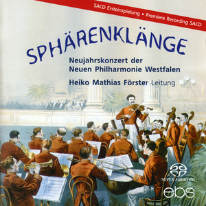 Johann, Eduard, Josef Strauß - Sphärenklänge - New Year's Concert