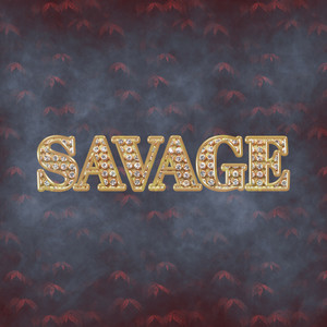 Savage (Explicit)