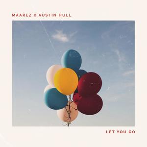 Let You Go (feat. Austin Hull)