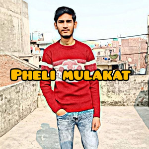 Pheli Mulakat