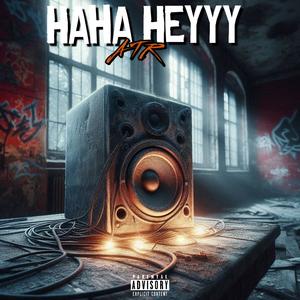 HaHa Heyyy (Explicit)