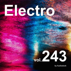 エレクトロ, Vol. 243 -Instrumental BGM- by Audiostock
