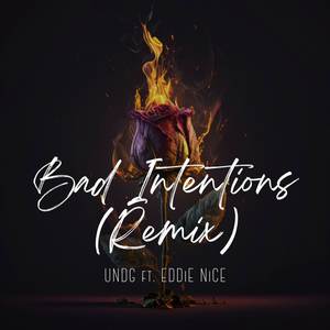 UNDG - Bad Intentions (Remix)