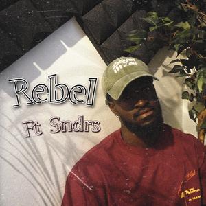 Rebel (feat. MC SNDRS) (Explicit)