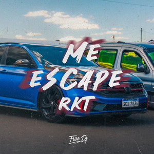 Me Escape (RKT Remix)