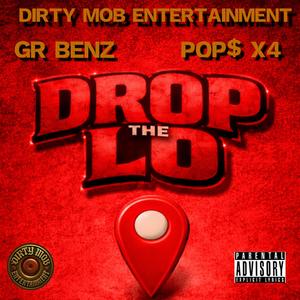Drop The Lo (feat. Pop$ X4 & GR BENZ) (Explicit)