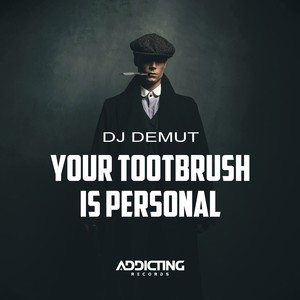 Your Toothbrush Is Personal (Explicit)