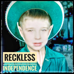 Reckless Independence