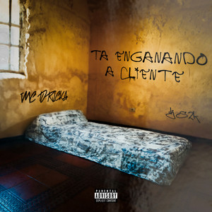 MC Dricka - Ta Enganando A Cliente (Explicit)