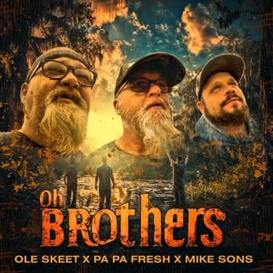 Oh Brothers (feat. Mike Sons)