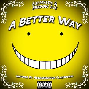 A Better Way (feat. Shxdow Ace) (Explicit)