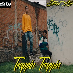 Trappin Trappin (Explicit)