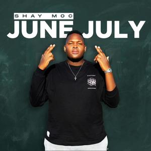 June July (feat. Shay Moc)