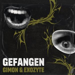 gefangen (feat. Exozyte)