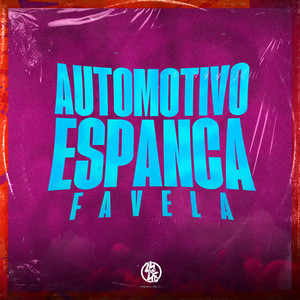 Automotivo Espanca Favela (Explicit)