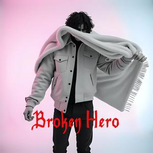 Broken Hero (feat. Pardyalone, HALIENE & Nevve) (Explicit)
