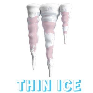 Thin Ice (Explicit)