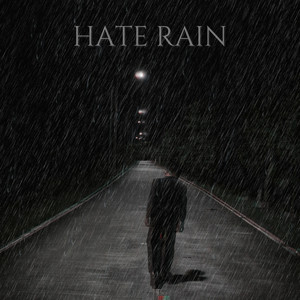 Hate Rain