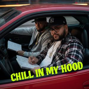 Chill In My Hood (Explicit)