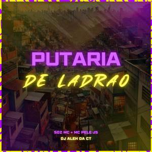 Putaria de Ladrão (Explicit)