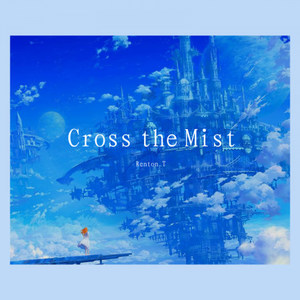 Cross the Mist