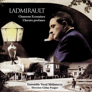 Ladmirault, P.: Choral Works (Ensemble Vocal Melisme(s), Diard, Pungier)