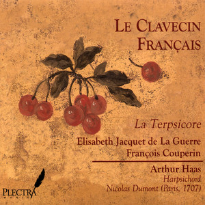 Le Clavecin Français: La Terpsicore - Elisabeth Jacquet de La Guerre & François Couperin