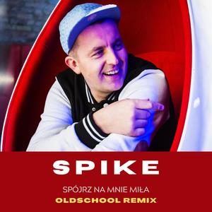 Spójrz Na Mnie Miła (Oldschool Remix)