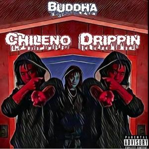 CHILENO DRIPPIN (Explicit)