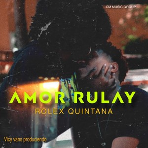 Amor Rulay (Explicit)