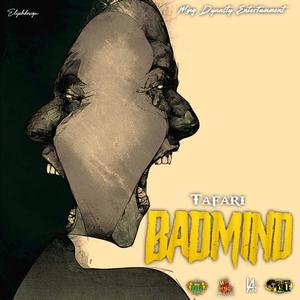 Badmind (feat. Tafari) [Explicit]