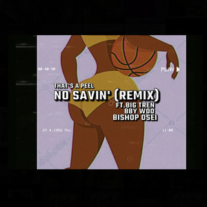 No Savin' (Remix) [Explicit]