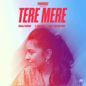 Tere Mere (feat. Savni Bhatt)