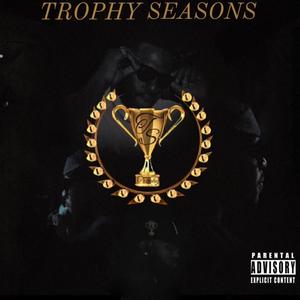 TROPHY SEASONS (Explicit)