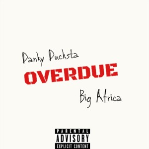 Overdue (feat. Big Africa)