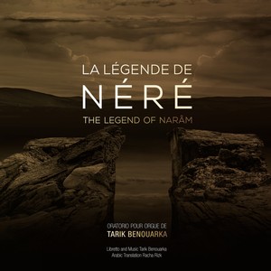 La Légende de Néré - Oratorio de Tarik Benouarka