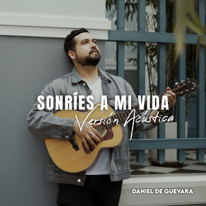 Sonríes a mi vida (Acústica)