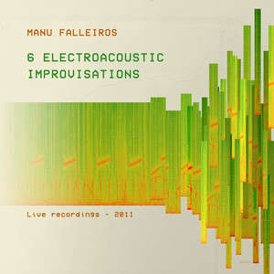 6 Electroacoustic Improvisations