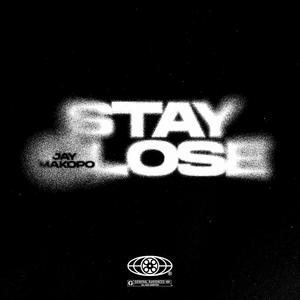 Stay Close