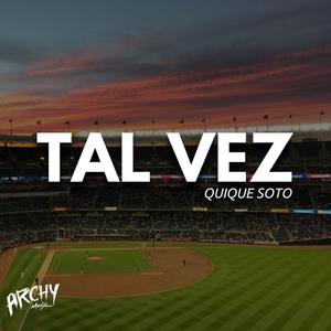 Tal Vez(feat. Archy Music & Karlek)