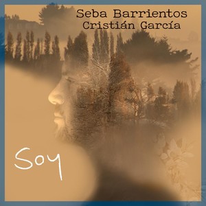 Soy(feat. Cristián García, Pablo Silva & Paul Cortés-Monroy)