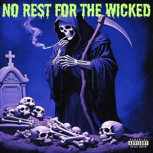 NO REST FOR THE WICKED (Explicit)